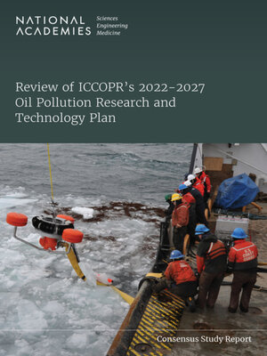 cover image of Review of ICCOPR's 2022-2027 Oil Pollution Research and Technology Plan